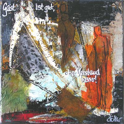 Geist ist gut, Verstand besser... - Ines Kollar - Array auf Array - Array - Geist ist gut, Verstand besser... - Ines Kollar - Array auf Array - Array -